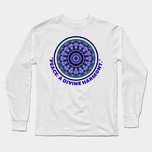 PEACE: A DIVINE HARMONY Long Sleeve T-Shirt